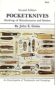 Pocketknives Markings and Manufacturers and Dealers by John Goins