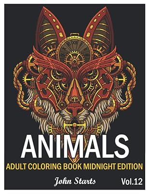 Animals: An Adult Coloring Book Midnight Edition with Lions, Elephants, Owls, Horses, Dogs, Cats Stress Relieving Animal Designs (Volume 12)