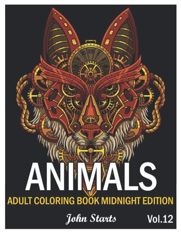 Animals: An Adult Coloring Book Midnight Edition with Lions, Elephants, Owls, Horses, Dogs, Cats Stress Relieving Animal Designs (Volume 12) by John Starts Coloring Books