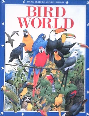 Bird World (Young Readers' Nature Library)