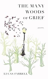 The Many Woods of Grief: Poems (Juniper Prize for Poetry) by Lucas Farrell
