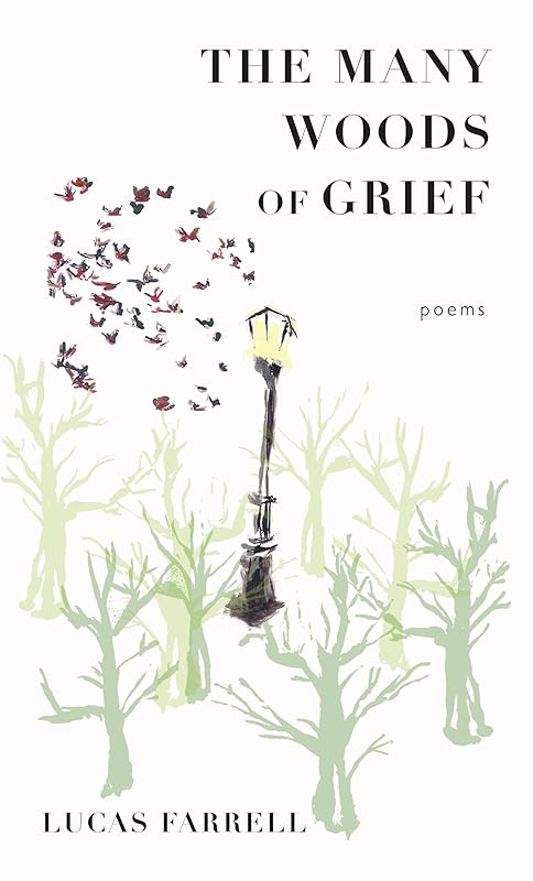 The Many Woods of Grief: Poems (Juniper Prize for Poetry) by Lucas Farrell