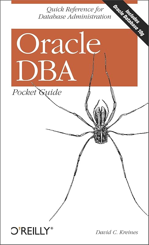 Oracle DBA Pocket Guide: Quick Reference for Database Administration by David C. Kreines
