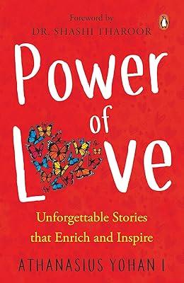 Power of Love: Unforgettable Stories that Enrich and Inspire