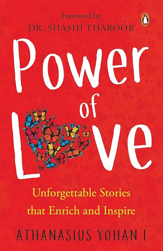 Power of Love: Unforgettable Stories that Enrich and Inspire by Athanasius Yohan I