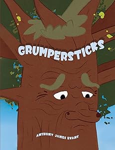 Grumpersticks by Anthony James Evans
