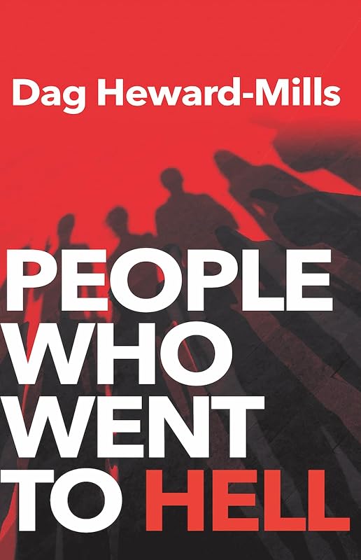 People Who Went to Hell by Dag Heward-Mills