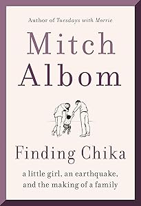 Finding Chika: A Little Girl, an Earthquake, and the Making of a Family