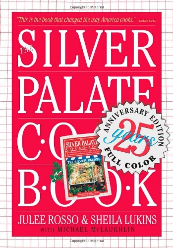 Silver Palate Cookbook 25th Anniversary Edition by Julee Rosso