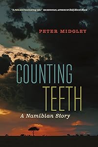 Counting Teeth: A Namibian Story by Peter Midgley