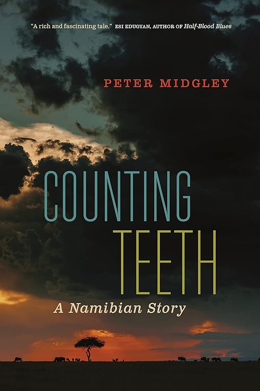 Counting Teeth: A Namibian Story by Peter Midgley