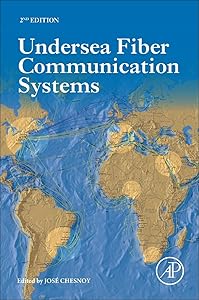 Undersea Fiber Communication Systems by José Chesnoy