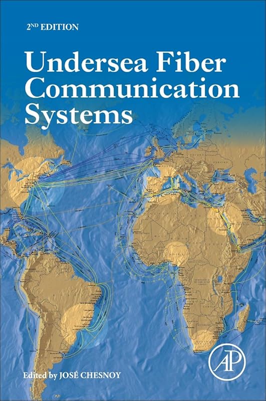 Undersea Fiber Communication Systems by José Chesnoy