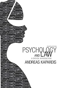 Psychology and Law: A Critical Introduction by Andreas Kapardis