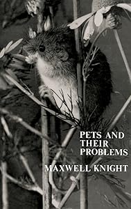 Pets and Their Problems: A Guide for Animal Lovers by Maxwell Knight