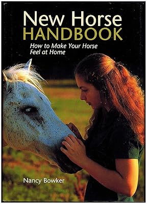 New Horse Handbook: How to Make Your Horse Feel at Home