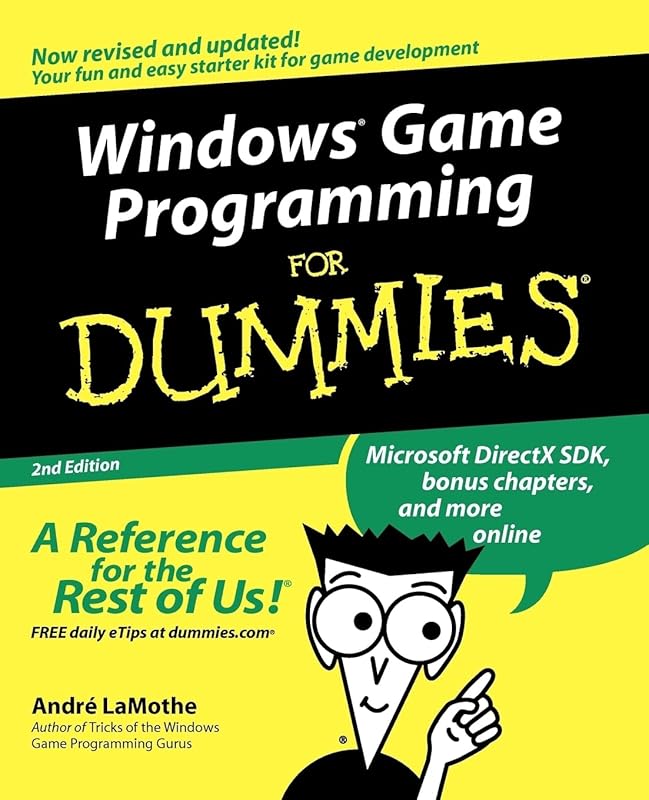Windows Game Programming for Dummies, Second Edition by Andre LaMothe