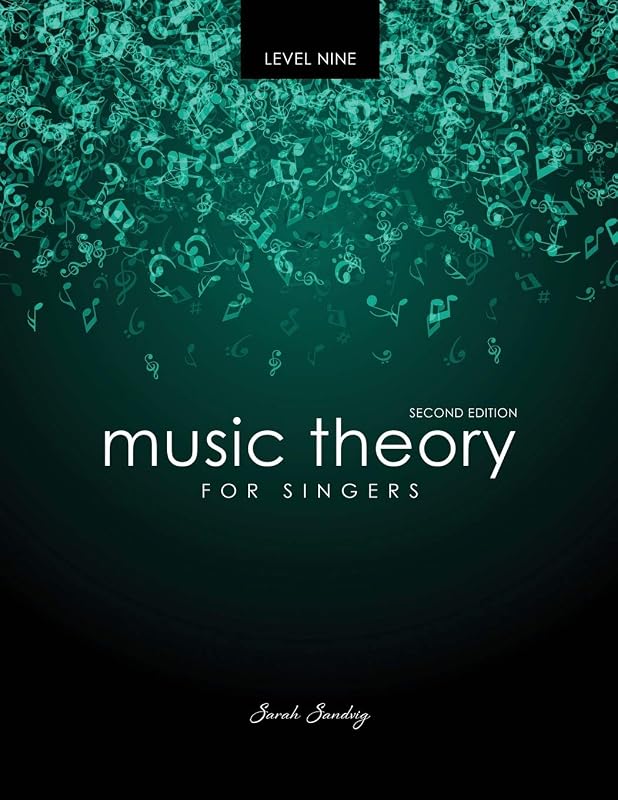 Music Theory for Singers Level Nine by Sarah Sandvig