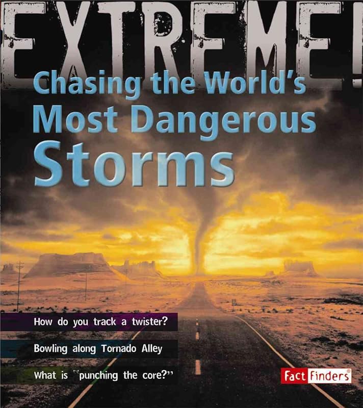 Chasing the World's Most Dangerous Storms (Fact Finders) by Clive Gifford