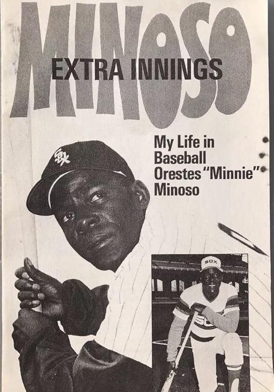 Extra Innings: My Life in Baseball by Minnie Minoso