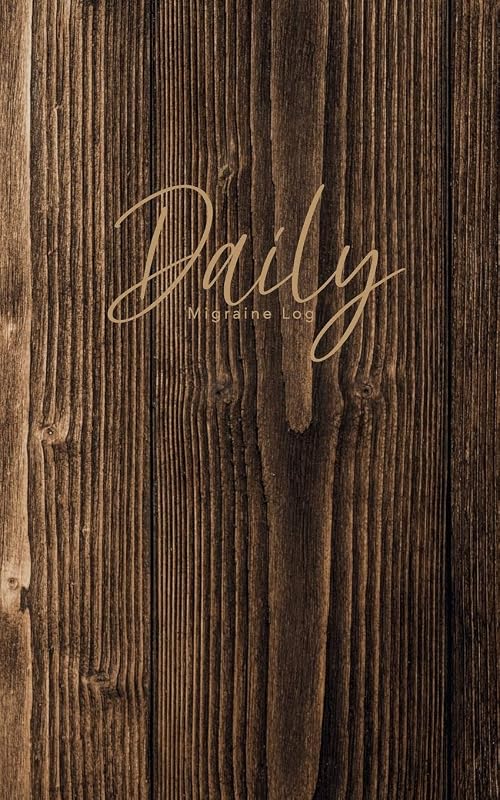 Daily Migraine Log: Headache Dairy Log Migraine Tracking Log Book Management Monitoring Record Severity Triggers, Duration Other Symptoms & Notes by KingKP Publishing