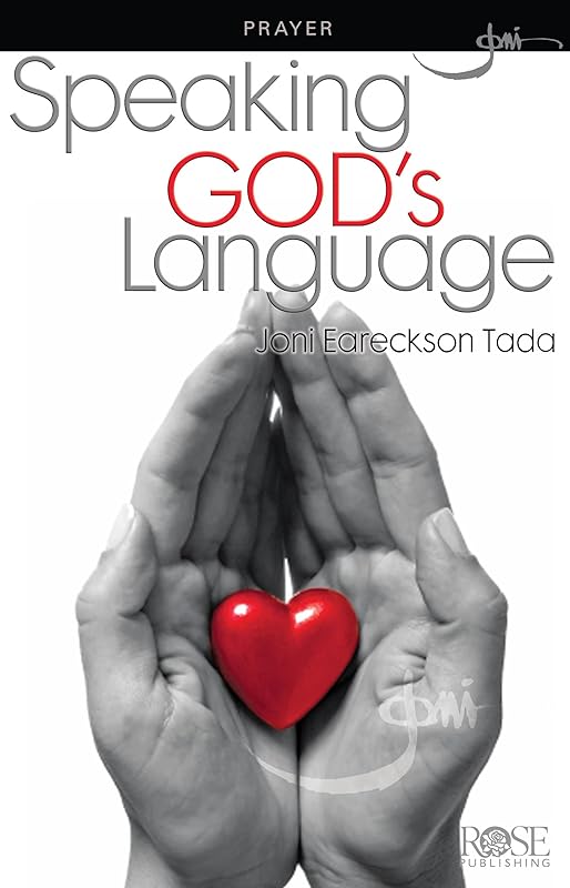 Speaking God's Language (Prayer) by Joni Eareckson Tada