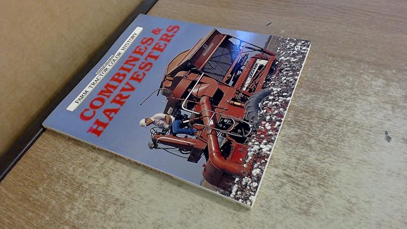 Combines & Harvesters (Motorbooks International Farm Tractor Color History) by Hans Halberstadt