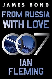 From Russia with Love: A James Bond Novel