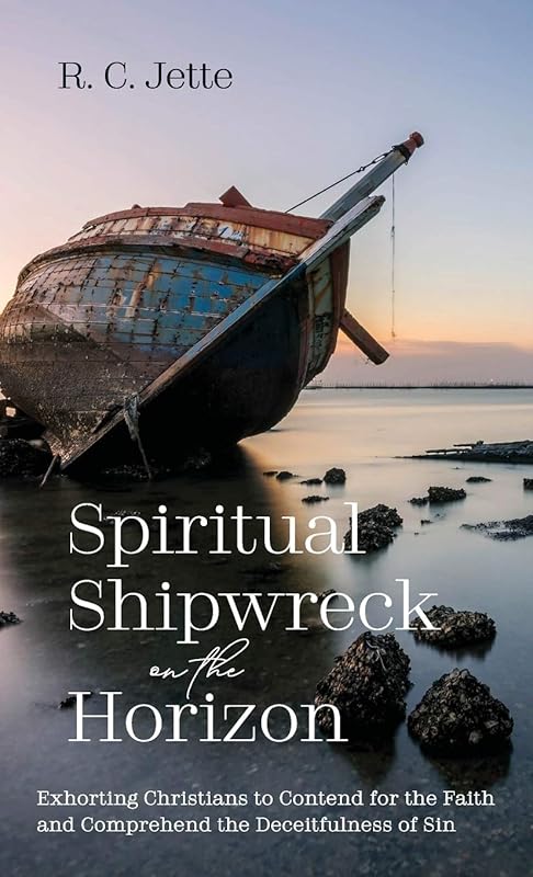 Spiritual Shipwreck on the Horizon by R C Jette