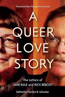 A Queer Love Story: The Letters of Jane Rule and Rick Bébout (Sexuality Studies)