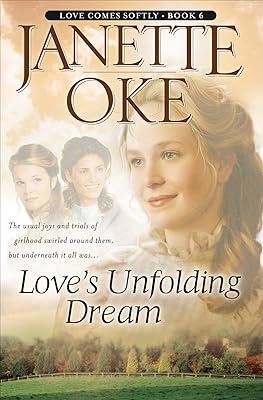 Love's Unfolding Dream (Love Comes Softly Book #6)
