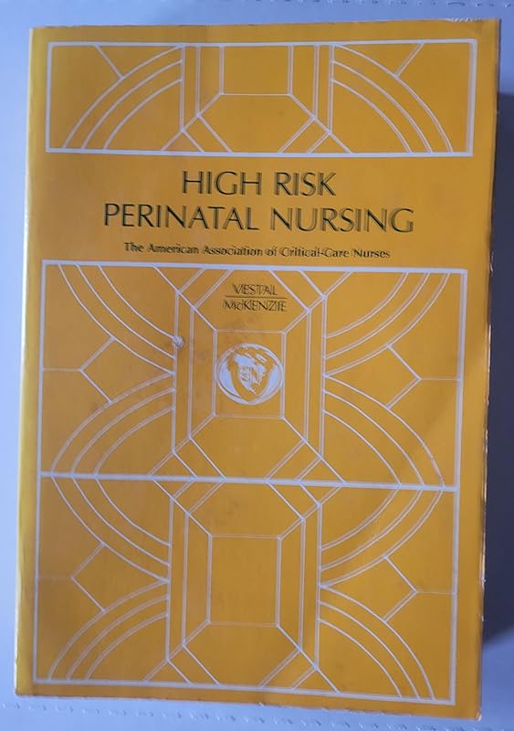 High risk perinatal nursing by AACN
