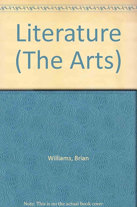 Literature (The Arts) by Brian Williams