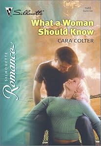WHAT A WOMAN SHOULD KNOW (Silhouette Romance Book 1685)