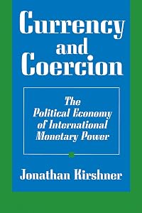 Currency and Coercion by Jonathan Kirshner