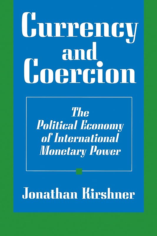 Currency and Coercion by Jonathan Kirshner