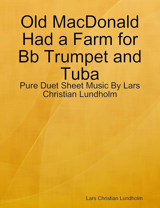 Old MacDonald Had a Farm for Bb Trumpet and Tuba - Pure Duet Sheet Music By Lars Christian Lundholm by Lars Christian Lundholm