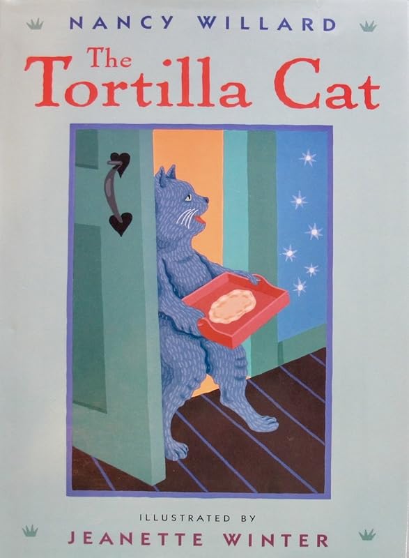 The Tortilla Cat by Nancy Willard