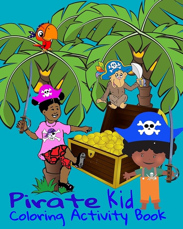 Pirate Kid Coloring Activity Book: 8 x10" Book Puzzles, Coloring Pages, Treasure Chests, Parrots, Ships, Pirates,Number Games by CRAYONS BE COLORING