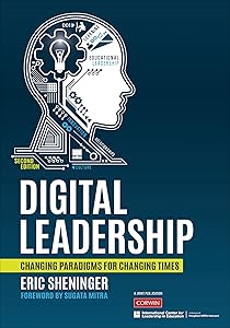 Digital Leadership: Changing Paradigms for Changing Times by Eric C. Sheninger