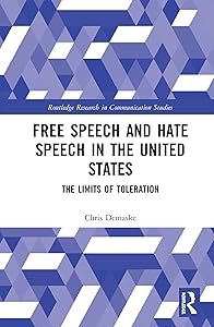 Free Speech and Hate Speech in the United States (Routledge Research in Communication Studies) by Chris Demaske