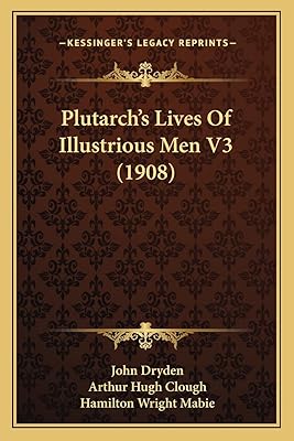 Plutarch's Lives Of Illustrious Men V3 (1908)