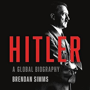 Hitler: A Global Biography by Brendan Simms