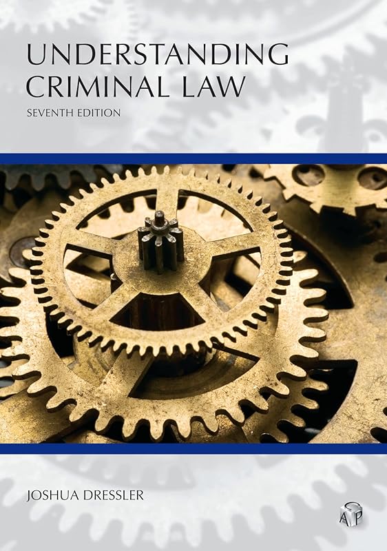 Understanding Criminal Law by Joshua Dressler