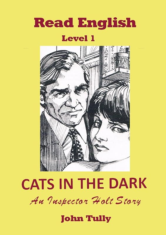 Cats in the Dark: An Inspector Holt story (Read English) by John Tully