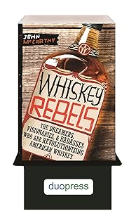6-copy counter display Whiskey Rebels: The Dreamers, Visionaries & Badasses Who Are Revolutionizing American Whiskey