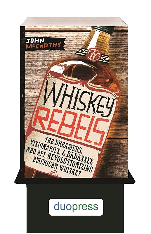6-copy counter display Whiskey Rebels: The Dreamers, Visionaries & Badasses Who Are Revolutionizing American Whiskey by John McCarthy