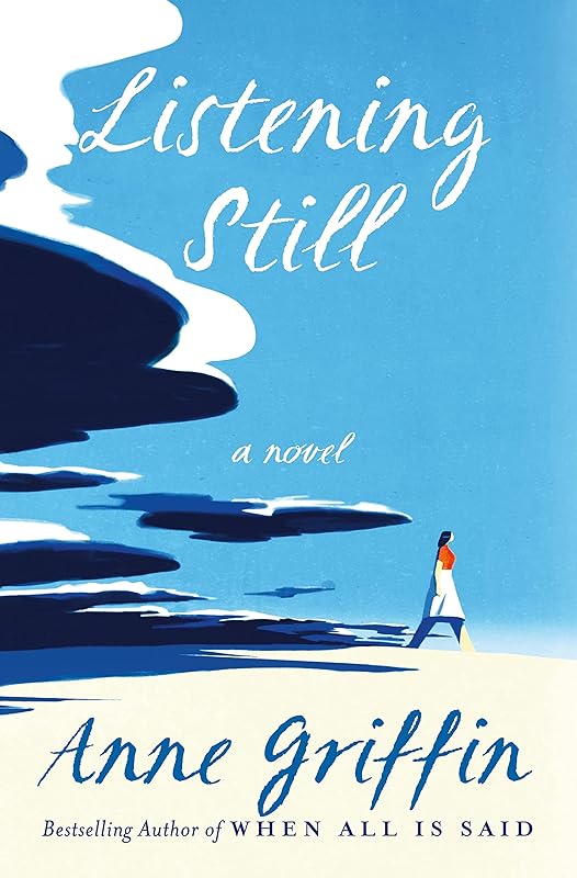 Listening Still: A Novel by Anne Griffin