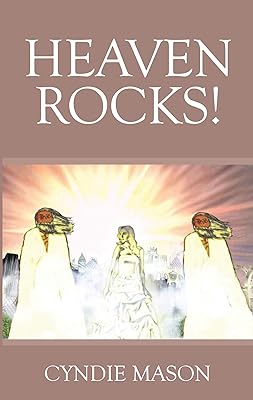 Heaven Rocks: A Near Death Experience - A Conversation with St. Peter at the Gates of Heaven
