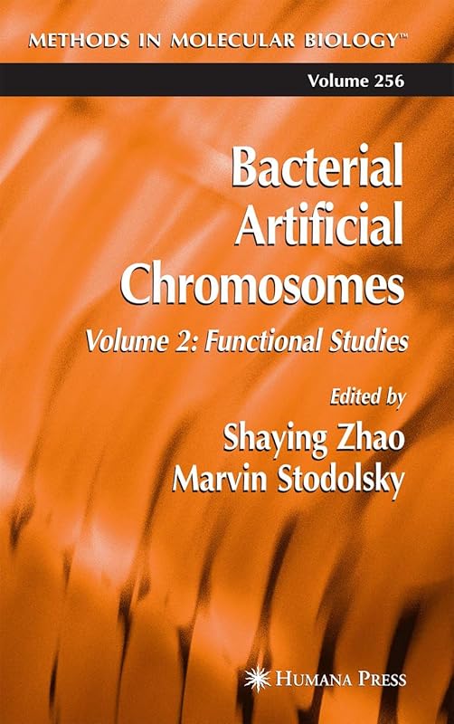 Bacterial Artificial Chromosomes: Volume 2: Functional Studies (Methods in Molecular Biology, 256) by Shaying Zhao